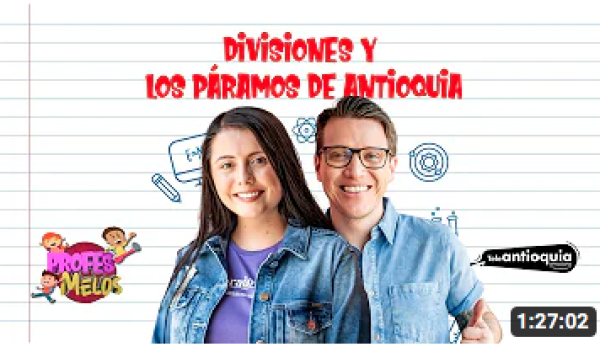 Divisiones y los páramos de Antioquia | Profes Melos | Teleantioquia