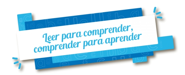 Leer para comprender, comprender para aprender