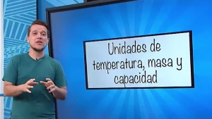 Temperatura, masa y capacidad